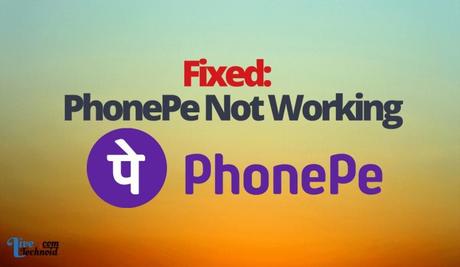 Fixed: PhonePe Not Working