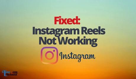Fixed: Instagram Reels Not Working