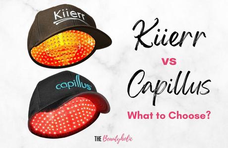 Kiierr vs Capillus: Which Laser Cap Should I Buy?