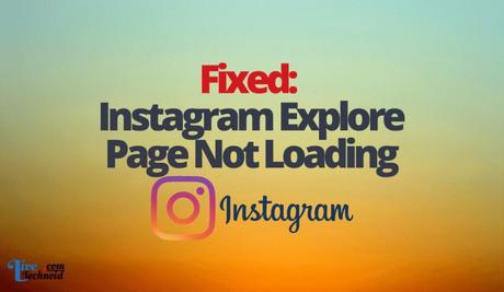 Fixed: Instagram Explore Page Not Loading