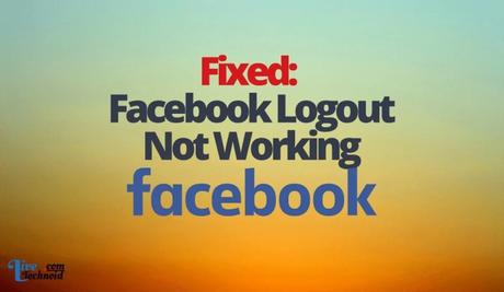 Fixed: Facebook Logout Not Working