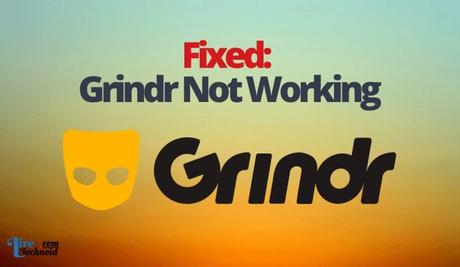 Fixed: Grindr Not Working
