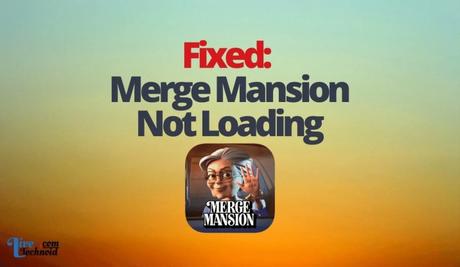 Fixed: Merge Mansion Not Loading Fixed: Merge Mansion Not Loading