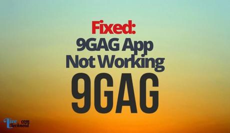 Fixed: 9GAG App Not Working