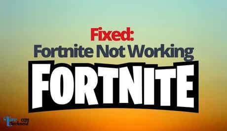 Fixed: Fortnite Not Working