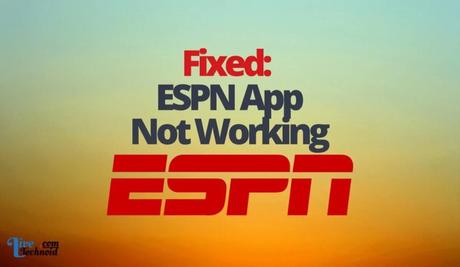 Fixed: ESPN App Not Working