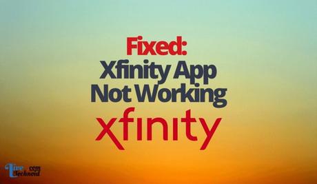 Fixed: Xfinity App Not Working