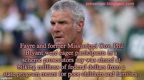 Favre (& Others) Steal Millions Designated To Help The Poor