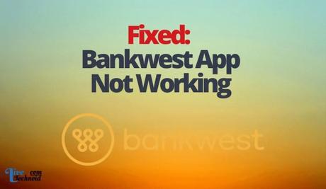 Fixed: Bankwest App Not Working