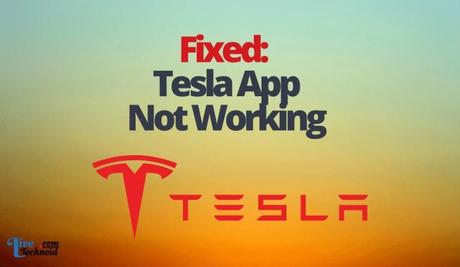 Fixed: Tesla App Not Working