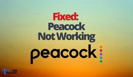 Fixed: Peacock Not Working