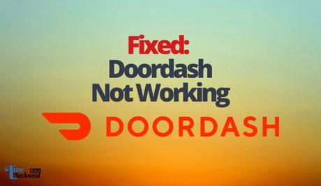 Fixed: Doordash Not Working