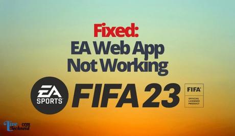 Fixed: EA Web App Not Working
