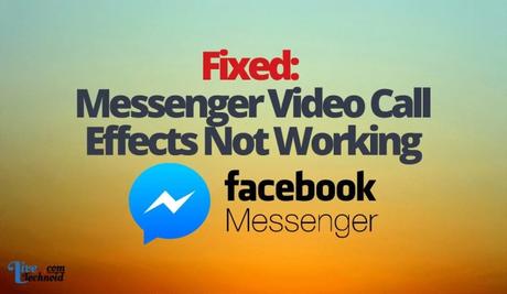 Fixed: Messenger Video Call Effects Not Working