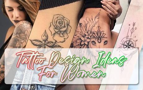 Tattoo Design Ideas For Women