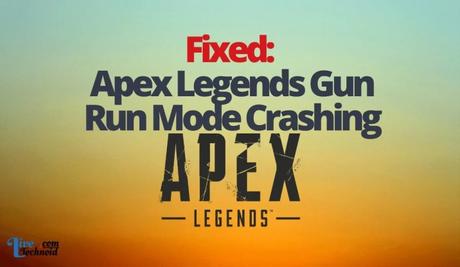Fixed: Apex Legends Gun Run Mode Crashing