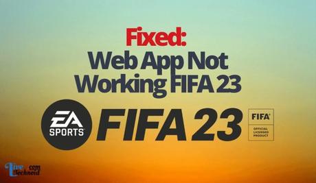 Fixed: Web App Not Working FIFA 23