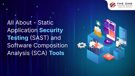 All About – Static Application Security Testing (SAST) and Software Composition Analysis (SCA) Tools