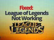 Fixed: League Legends Working