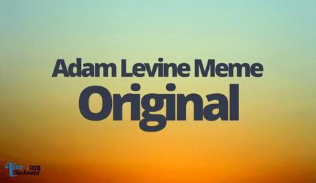Adam Levine Meme Original