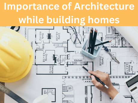 Importance of Architecture for Building Homes