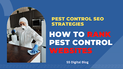 Pest Control SEO Strategies : How To Rank Pest Control Websites