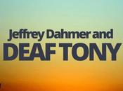 Jeffrey Dahmer Deaf Tony