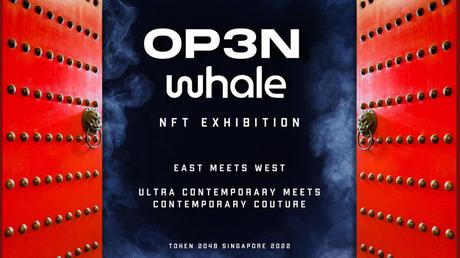 The Open3N WHALE NFT Exhibition will take place in Singapore