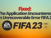 Fixed: Application Encountered Unrecoverable Error FIFA
