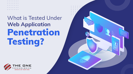 What is Tested Under Web Application Penetration Testing?