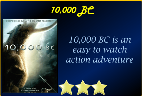 ABC Film Challenge – 2000s Movies – # – 10,000 BC (2008) Movie Review