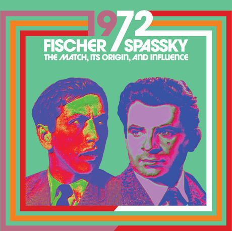 1972 Fischer/Spassky #ExhibitReview #72FischerSpassky