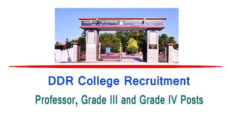 DDR College Recruitment 2022 | Professor, Grade III and Grade IV Posts
