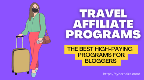 12 Best Travel Affiliate Programs for Bloggers