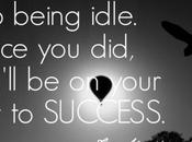 Stop Being Idle Road Success