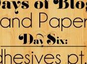 Days Blogging (D.I.Y. Paper Tips) Six: Adhesives (Part