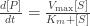 \frac{d[P]}{dt} = \frac{V_{\max}[S]}{K_m+[S]}