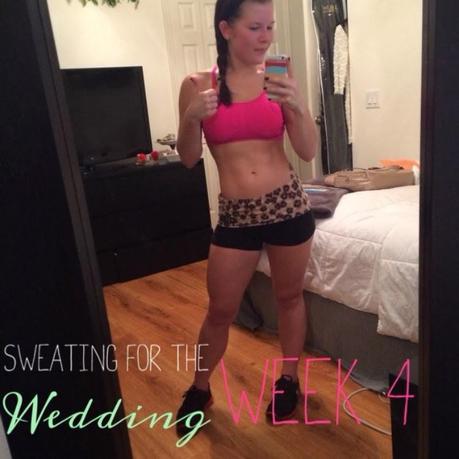 Sweating for the Wedding: Week 4