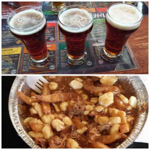 Poutine and beer. Living like kings we are.