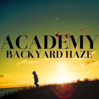 New Academy tune called Backyard Haze