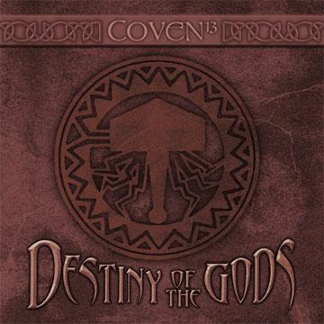 COVEN 13: Destiny of the Gods Out Now