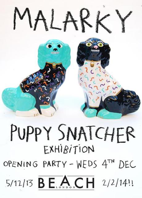puppysnatcher malarky web 1 Malarky   Puppy Snatcher Exhibition at Beach London