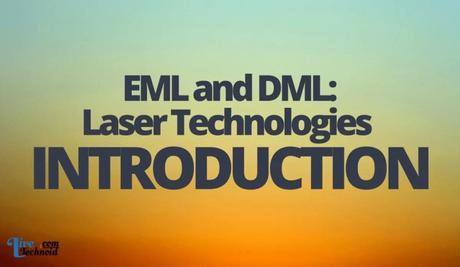 EML and DML Laser Technologies Introduction