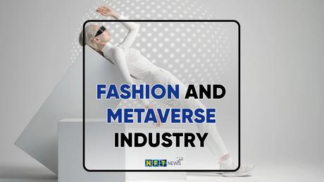 Fashion and metaverse industry