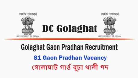 DC Golaghat Recruitment 2022 | 81 Gaon Pradhan Vacancy