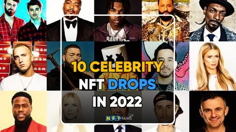 10-celebrity-NFT-drops-in-2022