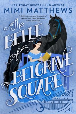 Review: The Belle of Belgrave Square by Mimi Matthews