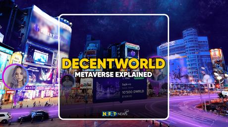 DecentWorld metaverse Explained