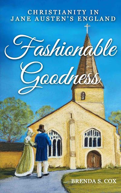 BRENDA S. COX, FASHIONABLE GOODNESS. CHRISTIANITY IN JANE AUSTEN'S WORLD.