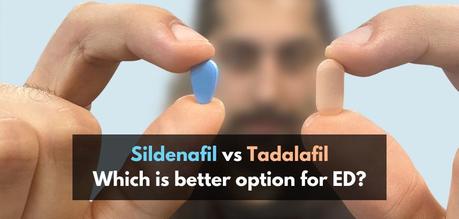 Sildenafil vs Tadalafil: Which is better option for ED?